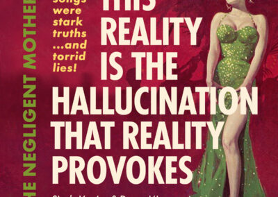 The Negligent Mothers - This Reality Is The Hallucination That Reality Provokes - 461