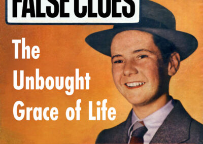 False Clues - The Unbought Grace of Life - 542