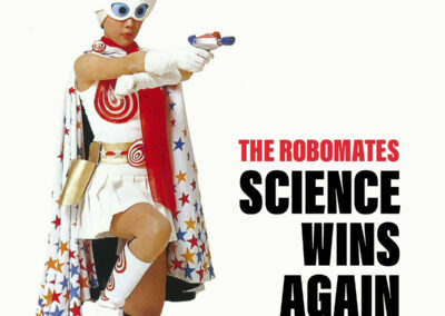 The Robomates - Science Wins Again - 1087