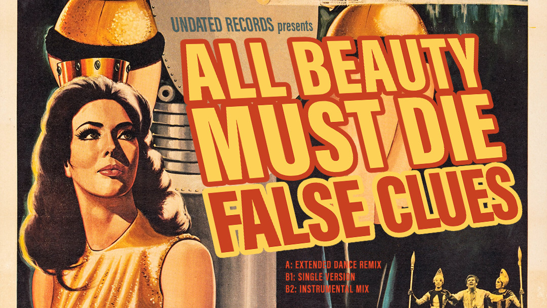 All Beauty Must Die by False Clues
